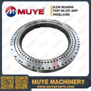 E385 Slew Bearing Part No.227-6099 | E385 Excavator Aftermarket Slewing Ring MUYE Machinery